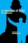 Annihilation of Caste: The Annotated Critical Edition