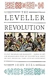 The Leveller Revolution: Radical Political Organisation in England, 1640-1650