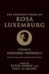 The Complete Works of Rosa Luxemburg, Volume II: Economic Writings 2