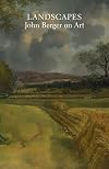 Landscapes: John Berger on art