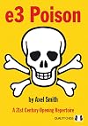 e3 Poison: A 21st Century Opening Repertoire