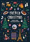 A French Christmas: Festive Tales for a Joyeux Noël (Vintage Christmas Tales)