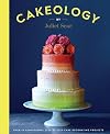 Cakeology: Over 20 Sensational Step-by-Step Cake Decorating Projects
