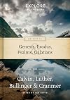 Explore with the Reformers: 90 Days with Calvin, Luther, Bullinger and Cranmer