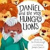 Daniel and the Very Hungry Lions (Very Best Bible Stories)