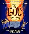 The God Contest: The True Story of Elijah, Jesus, and the Greatest Victory