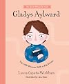 Gladys Aylward: The Little Woman with a Big Dream
