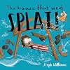 The House That Went Splat (An engaging retelling of the Bible story of the wise and foolish builders gift for toddlers and kids ages 2-4) (Little Me Big God)