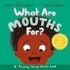 What Are Mouths For? Board Book: Training Young Hearts (Christian behaviour book for toddlers encouraging obedience motivated by God’s grace)