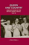 Queen and country: Same–sex desire in the British Armed Forces, 1939–45 (Gender in History)