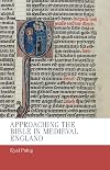 Approaching the Bible in medieval England (Manchester Medieval Studies MUP)