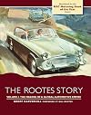The Rootes Story: The Making of a Global Automotive Empire