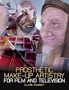 Prosthetic Make-Up Artistry for Film and Television