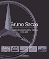 Bruno Sacco: Leading Mercedes-Benz Design 1975-1999: Leading Mercedes-Benz Design 1979-1999