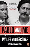 Pablo and Me: My life with Escobar