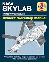 NASA Skylab Owners' Workshop Manual: 1969 to 1979 (all models) - An insight into the history, design, development and operation of the first US manned space station (Haynes Manuals)