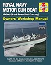 Royal Navy Motor Gun Boat Owners' Workshop Manual: 1942-45 (British Power Boat Company) * Insights Into the Design, Construction, Operation and ... of MGB 81 - The 'Spitfire of the Sea'