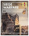 Siege Warfare Operations Manual: From ancient times to the beginning of the gunpowder age (Haynes Manuals)