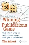 Winning the Publications Game: The smart way to write your paper and get it published, Fourth Edition