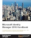 Microsoft Identity Manager 2016 Handbook