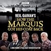 Neil Gaiman's How the Marquis Got His Coat Back
