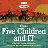 Five Children and It (BBC Children's Classics)