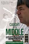 Caught in the Middle: Monkeygate, Politics and Other Hairy Issues; the Autobiography of Mike Procter