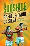 The Sunshine Kids: Fabio & Rafael Da Silva