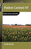 Patient-centred IVF : bioethics and care in a Dutch clinic