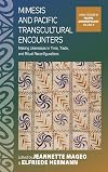 Mimesis and Pacific Transcultural Encounters: Making Likenesses in Time, Trade, and Ritual Reconfigurations (ASAO Studies in Pacific Anthropology, 8)
