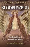 Blodeuwedd: Welsh Goddess of Seasonal Sovereignty