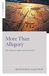 More Than Allegory: On Religious Myth, Truth And Belief