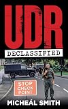 UDR: Declassified