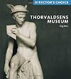 Thorvaldsens Museum: Director's Choice