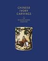Chinese Ivory Carvings: The Sir Victor Sassoon Collection