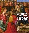Cathedral treasures of England and Wales
