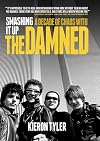 Smashing It Up: A Decade of Chaos With The Damned