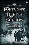 Fortuna's Deadly Shadow