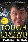 Tough Crowd: How I Made and Lost a Career in Comedy