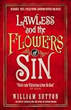Lawless & The Flowers of Sin