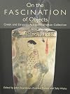 On the Fascination of Objects: Greek and Etruscan Art in the Shefton Collection