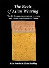 The Roots of Asian Weaving: The He Haiyan collection of textiles and looms from Southwest China