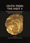 Celtic from the West 3 : Atlantic Europe in the Metal Ages : questions of shared language
