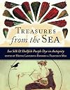 Treasures from the Sea: Sea Silk & Shellfish Purple Dye in Antiquity (Ancient Textiles)