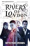 Rivers of London, Vol. 4: Detective Stories