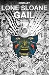 Lone Sloane: Gail