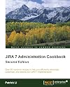 Jira 7 Administration Cookbook - Second Edition