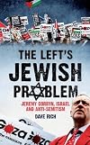 The Left's Jewish Problem: Jeremy Corbyn, Israel and Anti-Semitism
