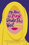 My Hair Is Pink Under This Veil