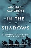 In the Shadows: The Extraordinary Men and Women of the Intelligence Corps